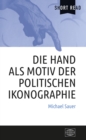 Die Hand als Motiv der politischen Ikonographie - eBook