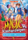 Magic Kleinanzeigen - Ein Zauberratsel kommt selten allein : Eine zauberhaftes Kinderbuch voller Magie, Humor und Spannung - eBook