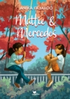 Mattie & Mercedes : Ein Kinderbuch ab 10 Jahren uber Familie, Schwestern und Freundschaft - eBook