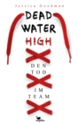 Deadwater High - Den Tod im Team - eBook