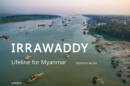 Irrawaddy : Lifeline For Myanmar - Book