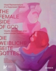 The Female Side of God : Visual representations of a suppressed tradition - Book