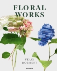 Felix Dobbert : Floral Works - Book