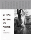 Xu Yong : Hutong. 101 Photos - Book