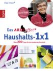 Das ARD-Buffet Haushalts 1x1 : Uber 200 Tipps fur den modernen Haushalt - eBook