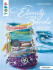 Eternity Bands : Unendlich schone Wickelarmbander in 30 Minuten - eBook