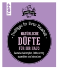 Naturliche Dufte fur Ihr Haus : Profitipps fur Ihren Haushalt - eBook