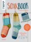 SoxxBook by Stine & Stitch : Mustersocken stricken. Entwirf dein ganz personliches Sockendesign. Mit Online-Videos. Sonderausstattung mit verlangertem Nachsatz - eBook