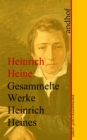 Heinrich Heine: Gesammelte Werke : Anhofs groe Literaturbibliothek - eBook