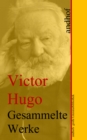 Victor Hugo: Gesammelte Werke : Andhofs groe Literaturbibliothek - eBook