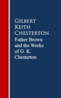 Father Brown: The Works G. K. Chesterton - eBook
