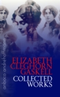 Collected Works of Elizabeth Cleghorn Gaskell : anboco - eBook