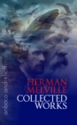 Herman Melville Collected Works : anboco - eBook