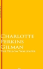 The Yellow Wallpaper : Bestsellers and famous Books - eBook