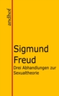 Drei Abhandlungen zur Sexualtheorie - eBook