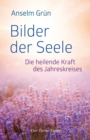 Bilder der Seele : Die heilende Kraft des Jahreskreises - eBook