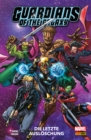 GUARDIANS OF THE GALAXY Band 5 - Die letzte Ausloschung - eBook