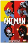 ANT-MAN - DAMALS, HEUTE UND IN ZUKUNFT - eBook