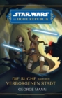 Star Wars:  Die Hohe Republik - Die Suche nach der verborgenen Stadt - eBook