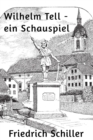 Wilhelm Tell - ein Schauspiel - eBook