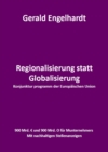 Regionalisierung statt Globalisierung : Konjunktur programm der Europaischen Regionen - eBook