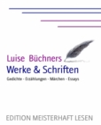 Luise Buchner's Werke & Schriften : Gedichte - Erzahlungen - Marchen - Essays - eBook