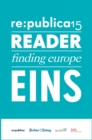 re:publica Reader 2015 - Tag 1 : #rp15 #rdr15 - Die Highlights der re:publica 2015 - eBook