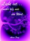 Liebe ist...mehr als nur ein Wort : Glaube und Hoffnung - eBook