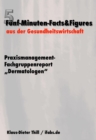Praxismanagement-Fachgruppenreport "Dermatologen" : Funf-Minuten-Facts&Figures aus der Gesundheitswirtschaft - eBook
