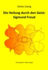 Die Heilung durch den Geist: Sigmund Freud - eBook