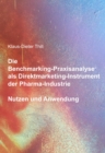 Die Benchmarking-Praxisanalyse(c) als Direktmarketing-Instrument der Pharma-Industrie : Nutzen und Anwendung - eBook