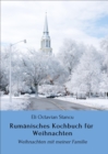 Rumanisches Kochbuch fur Weihnachten : Weihnachten mit meiner Familie - eBook