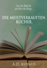 Die Neun meistverkauften Bucher der Literaturgeschichte : Die ganze Welt der Bucher - Von der Bibel bis der Herr der Ringe - eBook