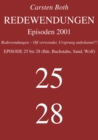 Redewendungen: Episoden 2001 : Redewendungen - Oft verwendet, Ursprung unbekannt?! - EPISODE 25 bis 28 (Bar, Buchstabe, Sand, Wolf) - eBook