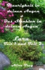 Traurigkeit in deinen Augen und Das Strahlen in deinen Augen : Lara Teil 1 und Teil 2 - eBook