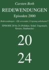 Redewendungen: Episoden 2000 : Redewendungen - Oft verwendet, Ursprung unbekannt?! - EPISODE 20 bis 24 (Politiker, Schaf, Ungemach, Kreuze, Staubasche) - eBook