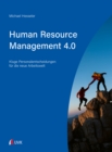 Human Resource Management 4.0 : Kluge Personalentscheidungen fur die neue Arbeitswelt - eBook