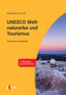 UNESCO Weltnaturerbe und Tourismus : Tourismus kompakt - eBook