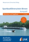 Sportbootfuhrerschein Binnen kompakt : Motorboot und Segelboot - eBook