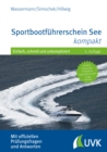 Sportbootfuhrerschein See kompakt : Einfach, schnell und unkompliziert - eBook