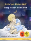 Schlaf gut, kleiner Wolf - Slaap lekker, kleine wolf (Deutsch - Niederlandisch) : Zweisprachiges Kinderbuch, ab 2 Jahren, mit Horbuch und Video online - eBook