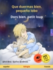 Que duermas bien, pequeno lobo - Dors bien, petit loup (espanol - frances) : Libro infantil bilingue, a partir de 2 anos, con audiolibro y video online - eBook
