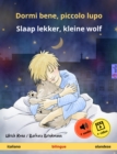 Dormi bene, piccolo lupo - Slaap lekker, kleine wolf (italiano - olandese) : Libro per bambini bilingue, da 2 anni, con audio e video online - eBook