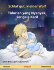 Schlaf gut, kleiner Wolf - Tidurlah yang Nyenyak, Serigala Kecil (Deutsch - Indonesisch) : Zweisprachiges Kinderbuch, ab 2 Jahren - eBook