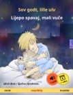 Sov godt, lille ulv - Lijepo spavaj, mali vuce (norsk - kroatisk) : Tospraklig barnebok, fra 2 ar, med online lydbok og video - eBook