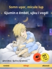Somn usor, micule lup - Gjumin e embel, ujku i vogel (romana - albaneza) : Carte bilingva pentru copii, cu audio si video online - eBook
