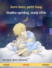 Dors bien, petit loup - Sladko spinkaj, maly vlcik (francais - slovaque) : Livre bilingue pour enfants a partir de 2 ans - eBook