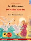 De wilde zwanen - Die wilden Schwane (Nederlands - Duits) : Tweetalig kinderboek naar een sprookje van Hans Christian Andersen, met online audioboek en video - eBook