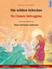 Die wilden Schwane - Os Cisnes Selvagens (Deutsch - Portugiesisch) : Zweisprachiges Kinderbuch nach einem Marchen von Hans Christian Andersen - eBook