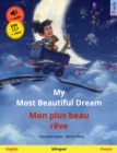 My Most Beautiful Dream - Mon plus beau reve (English - French) : Bilingual children's picture book, with online audio and video - eBook